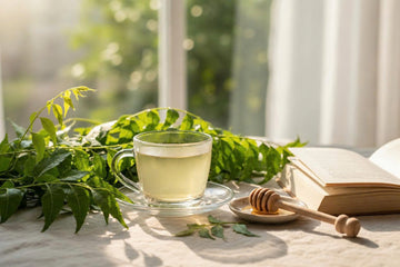 Neem Leaf Tea: Science-Backed Benefits for a Cleaner, More Balanced Body